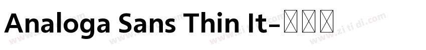 Analoga Sans Thin It字体转换